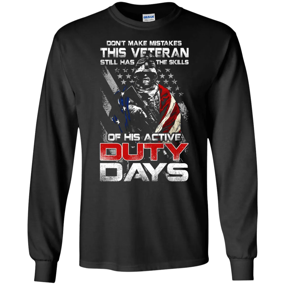 Military T-Shirt "Don't Make Mistakes With This Veteran Has Skills of His Active Duty Days Men" Front